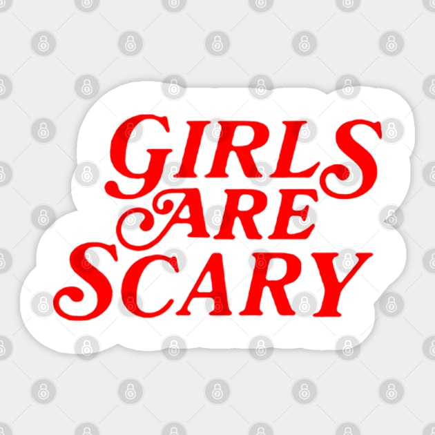 Girls Are Scary Sticker by TrikoNovelty